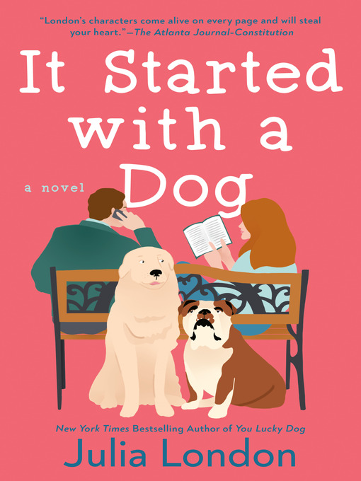 Title details for It Started with a Dog by Julia London - Available